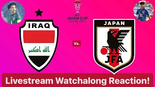 Iraq Vs Japan 2024 AFC Asian Cup Group Stage Livestream Watchalong Reaction [upl. by Enutrof]