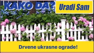 Ukrasna Drvena Ograda  URADI SAM [upl. by Ecaidnac]