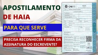 APOSTILAMENTO  O QUE É E PARA QUE SERVE PRECISA RECONHECER FIRMA DA ASSINATURA DO ESCREVENTE [upl. by Clarine229]