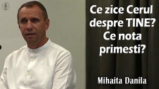 Mihaita Danila  Ce zice Cerul despre TINE Ce nota primesti PREDICI [upl. by Brocklin678]