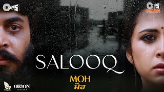 Salooq  MOH  B Praak  Jaani  Gitaj Bindrakhia Sargun Mehta  Jagdeep Sidhu  Punjabi Sad Song [upl. by Euqinot]