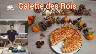 la Galette des Rois de Cyril Lignac  astuces pour réussir sa galette comme un chef [upl. by Ettevets]