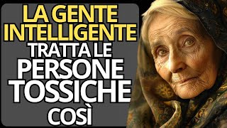 9 MODI INTELLIGENTI per gestire le PERSONE TOSSICHE comprendilo prima che sia troppo tardi [upl. by Giorgia]