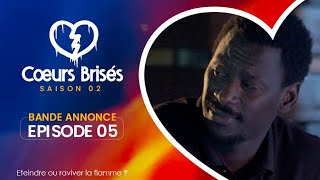 COEURS BRISÉS  Saison 2  Episode 5  Bande Annonce [upl. by Akirej]