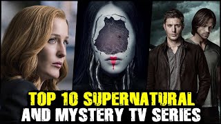 Top 10 Supernatural  Mystery TV Series [upl. by Yardley]