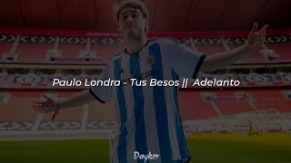 Paulo Londra  Tus Besos  Letra Adelanto [upl. by Kelson755]