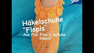 Schuhe häkeln mit FlipFlopSohlen  Kreativ mit täschwerk [upl. by Manton676]