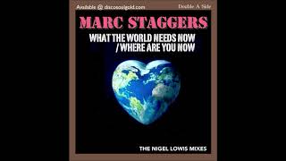 Marc Staggers What The World Needs Now Where Are You Now DSG [upl. by Tezzil611]