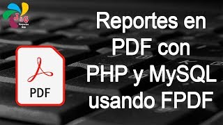 Generar reportes en PDF con PHP y MySQL usando FPDF [upl. by Tnecnev]