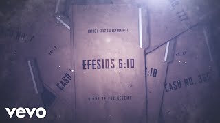 Efésios 610  Entre a Cruz e a Espada  Parte II  Lyric Video Oficial [upl. by Aicirt448]