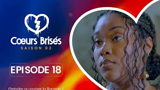 COEURS BRISÉS  Saison 2  Episode 18 VOSTFR [upl. by Strohbehn]