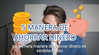 Descubre los 5 Mejores Consejos para Ahorrar Dinero [upl. by Ahsahs750]