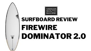 Firewire Dominator 20 Surfboard Review 2023 [upl. by Shaine139]