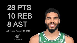 Jayson Tatum 28 pts 10 reb 8 ast vs Pelicans  January 29 2024 [upl. by Petronella]