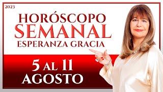 HORÓSCOPO DEL 5 AL 11 DE AGOSTO 2023  ESPERANZA GRACIA [upl. by Joiner]