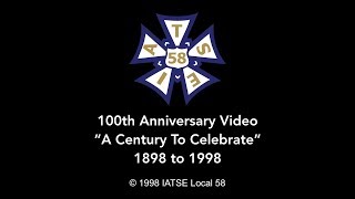 IATSE Local 58  quotA Century To Celebratequot [upl. by Hajidak602]