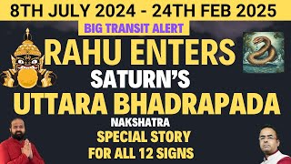 8th July 2024  24th Feb 2025 Rahu Transits in Uttara Bhadrapada Nakshatra  Wealth  Hidden Reveals [upl. by Thedric]