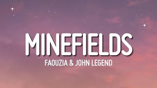 Faouzia amp John Legend  Minefields Lyrics [upl. by Honeyman]