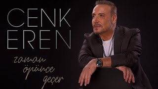 Cenk Eren  Zaman Öpünce Geçer Resmi Müzik Videosu [upl. by Lokim635]