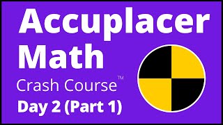 Accuplacer Math Crash Course  Day 2 Part 1 The BEST Accuplacer Math Test Prep [upl. by Star]