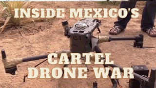 Inside Mexicos Cartel Drone War [upl. by Latsyrk708]