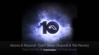 Above amp Beyond  Cant Sleep Super8 amp Tab Remix [upl. by Garold36]