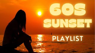 60s Sunset Vibes Chill Out Playlist for Relaxing Moments [upl. by Tshombe]