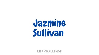 Insecure  Jazmine Sullivan Riff Challenge [upl. by Nyltiac]