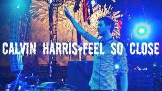 Calvin HarrisFeel So Close Extended Mix [upl. by Eenattirb870]