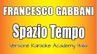 Francesco Gabbani  Spazio tempo Versione Karaoke Academy Italia [upl. by Rodney]