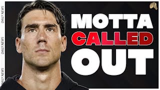 😡Vlahovic calls out Mottas play  Juventus News [upl. by Tawnya]