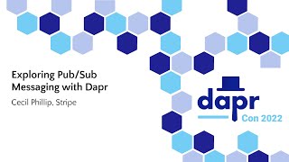 Exploring PubSub Messaging with Dapr  Cecil Phillip Stripe [upl. by Anikas]