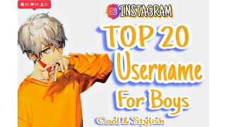 TOP 20 INSTAGRAM USERNAME FOR BOYS  COOL amp STYLISH USERNAME FOR INSTAGRAM [upl. by Adianez]