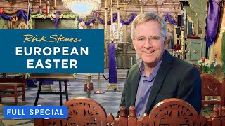 Rick Steves European Easter  Full Special [upl. by Cheatham]