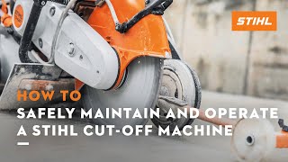 How to Safely Maintain and Operate a STIHL CutOff Machine  STIHL Tutorial [upl. by Poll]