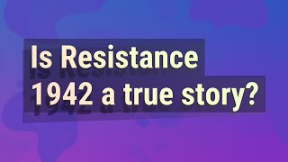 Is Resistance 1942 a true story [upl. by Reneta]