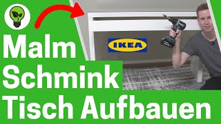 IKEA Malm Schminktisch Aufbauen ✅ GENIALE ANLEITUNG Wie Malm Frisiertisch mit Schublade Einbauen [upl. by Haliek]