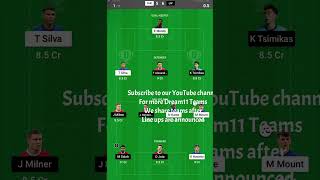 CHE vs LIV Dream11 Team  Line ups announced  Chelsea vs Liverpool  Premier League [upl. by Stesha609]