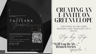 STEP BY STEP ON HOW TO CREATE amp TRACK AN EINVITES ON GREENVELOPE quotWill you be myquot Brunch Ep 02 [upl. by Reave525]