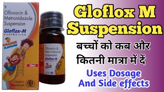 Gloflox M Suspension UsesDosage And Side Effects  Ofloxacin And Metronidazole Syrup [upl. by Acirretal674]