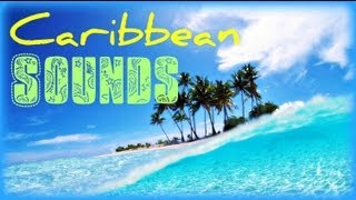 ☼ Caribbean Sounds [upl. by Arras]