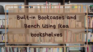 DIY Builtin Bench and Bookcases Using Ikea Bookshelves [upl. by Adnorrehs]