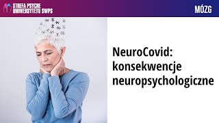 NeuroCovid konsekwencje neuropsychologiczne  prof Emilia Łojek [upl. by Kenay819]