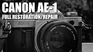 CANON AE1 Restoration  Ressurection Full Tutorial [upl. by Aihsetal]