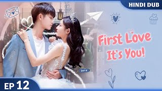 First Love Its You  LAST EPISODE【HindiUrdu Audio】 Full Episode  Chinese Drama In Hindi Dubbed [upl. by Chassin]