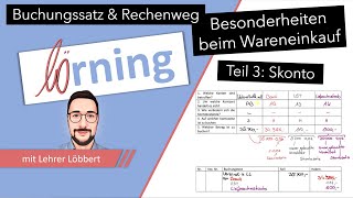 Besonderheiten beim Wareneinkauf buchen  Teil 3 Skonto  Buchungssatz und Rechenweg [upl. by Lyckman]