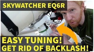 How to TUNE your SkyWatcher EQ6R mount  Easily Works on HEQ5 Pro EQ6 Pro Atlas EQG Sirius EQG [upl. by Nirehtak]