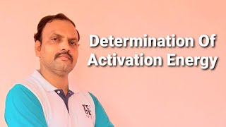 Determination Of Activation EnergyEnergy of activation [upl. by Ynamad776]