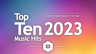 Top 10 Music Hits 2023  Best Songs  Royalty Free Music No Copyright Background Music For Videos [upl. by Frodi851]