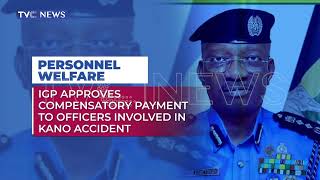 IGP Approves Compensatory Payment To Officers Involved In Kano Accident [upl. by Savart]